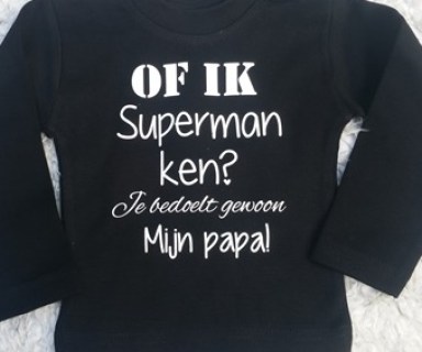 Sweater Of ik superman ken? Je bedoelt gewoon mijn papa!  