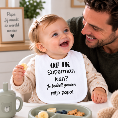  Slabbetje met tekst -  of ik superman ken papa